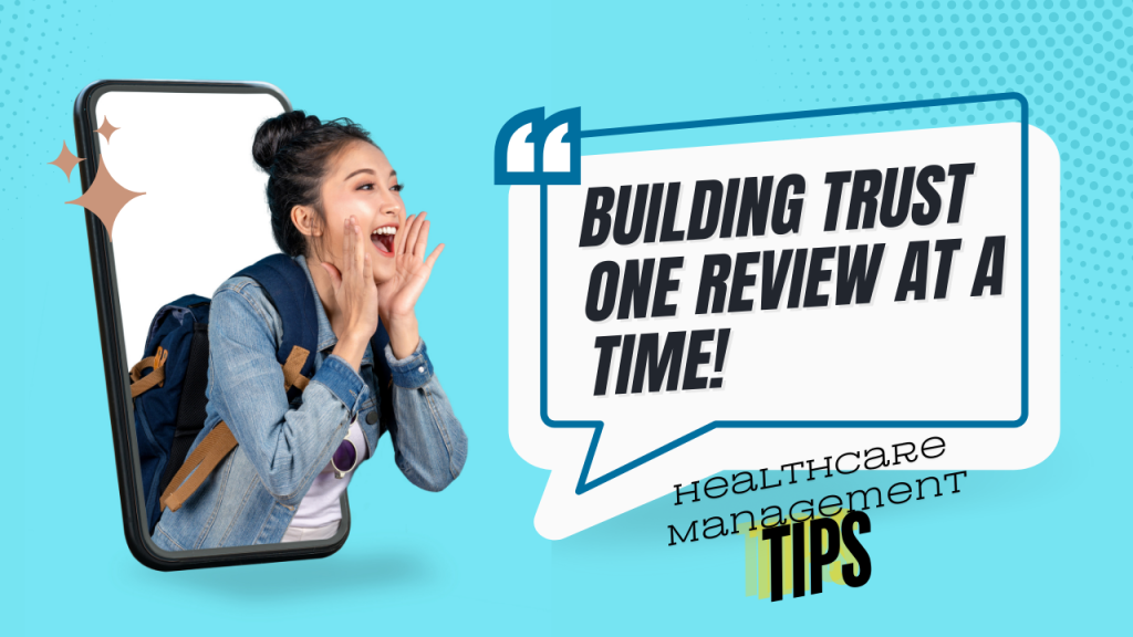 healthcare-management-tips-building-trust-with-reviews