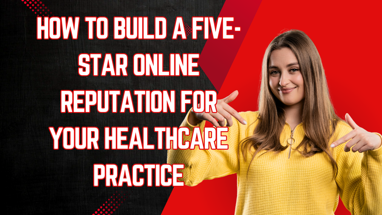 Healthcare Online Reputation Managment