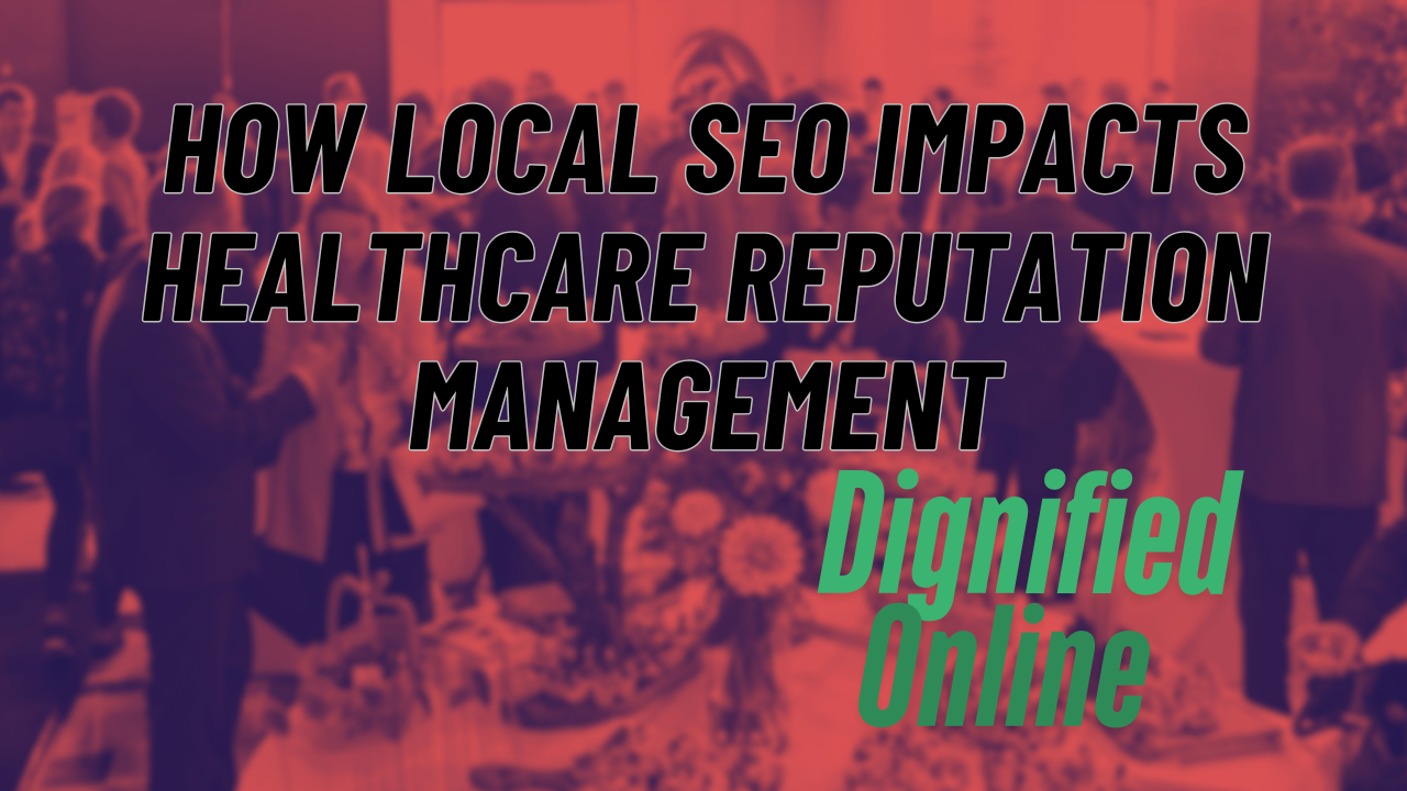 Healthcare reputation Management Dignified Online