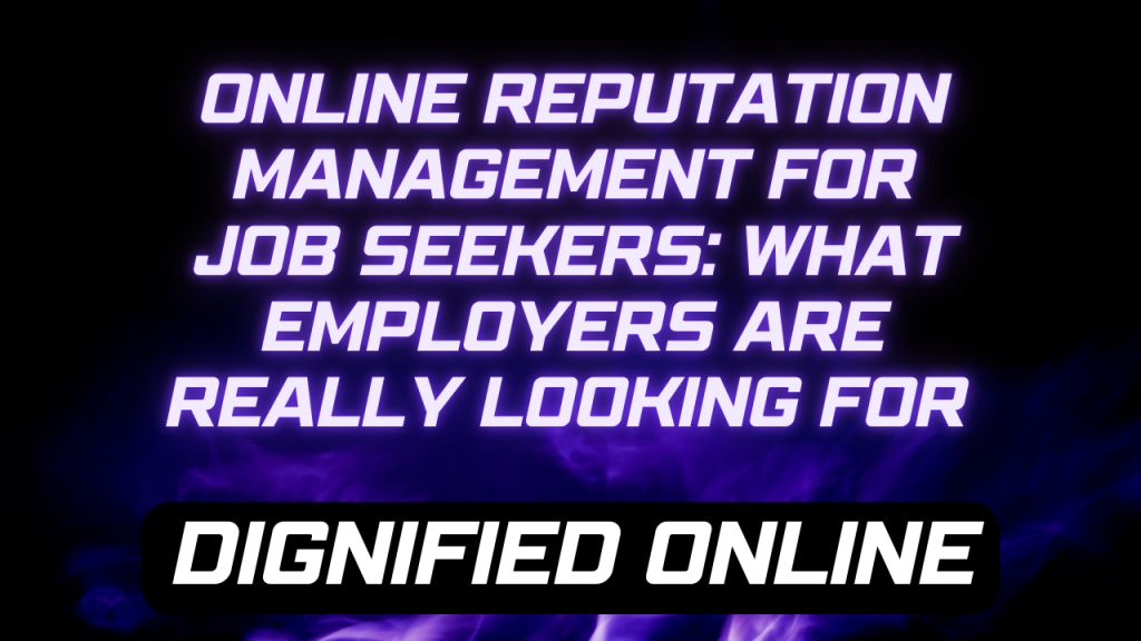 Personal Online Reputation Management