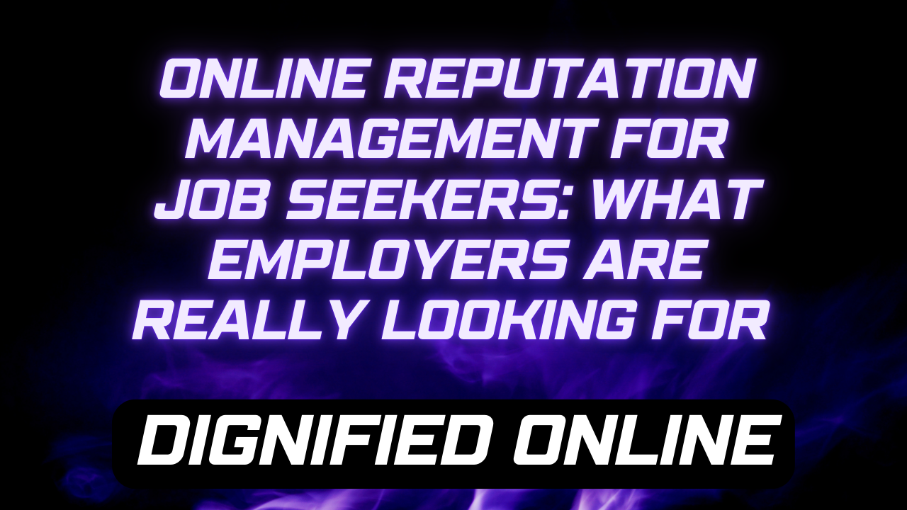 Personal Online Reputation Management